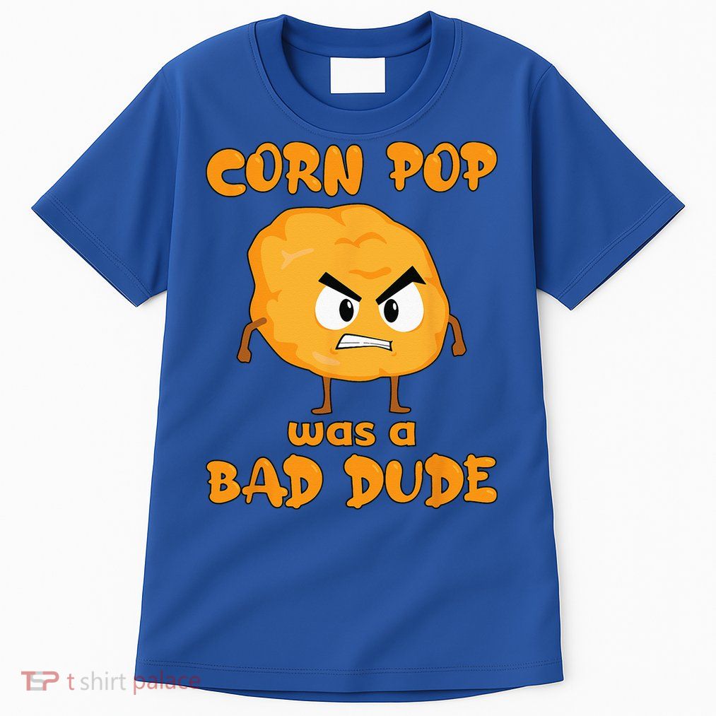 Corn Pop Was A Bad Dude Tall T-Shirt