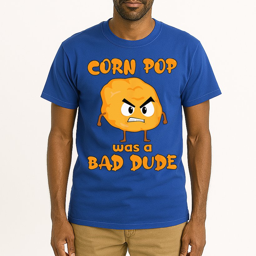 Corn Pop Was A Bad Dude Tall T-Shirt