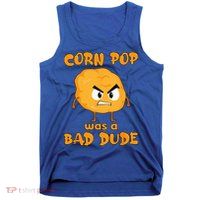 Corn Pop Was A Bad Dude Tank Top