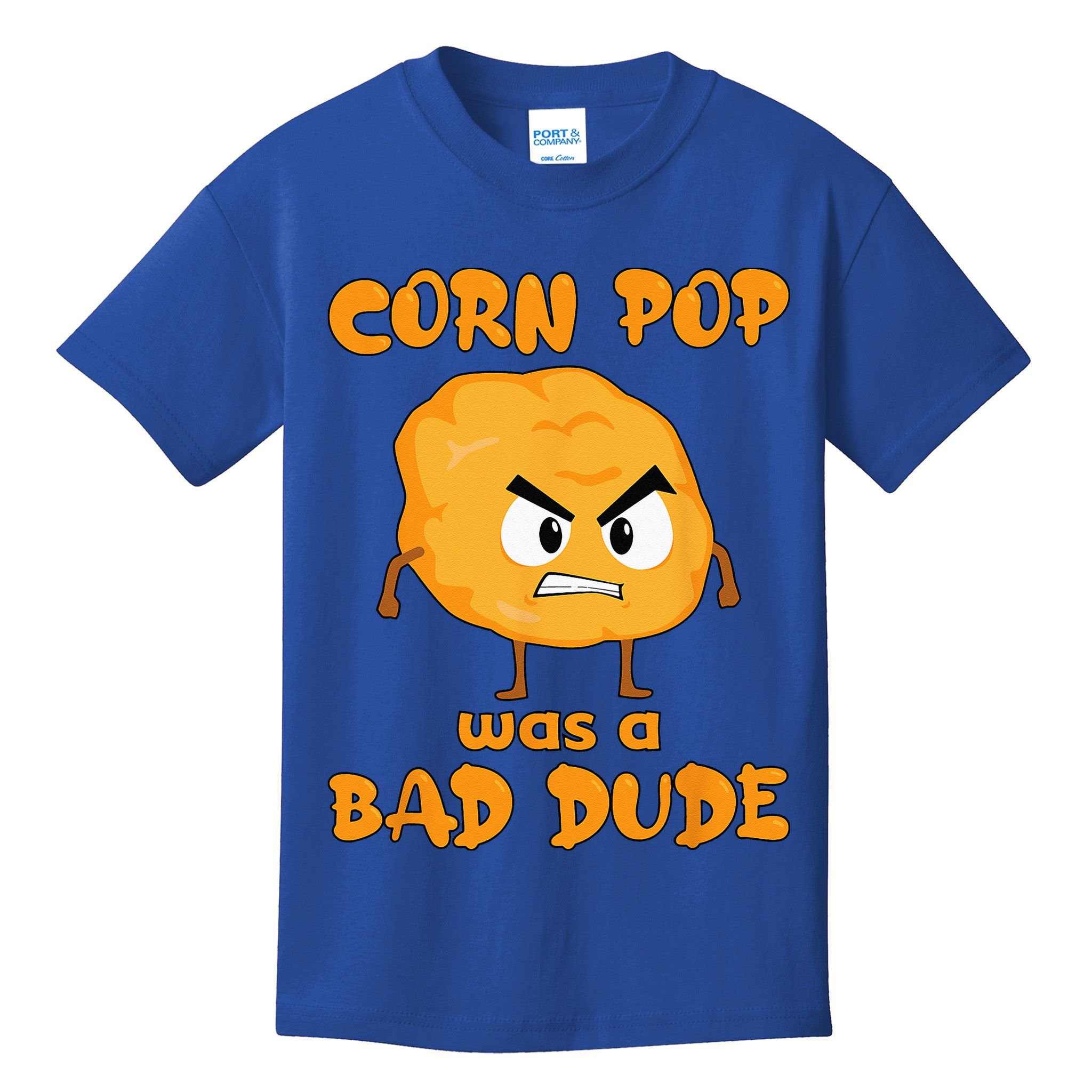Corn Pop Was A Bad Dude Kids T-Shirt