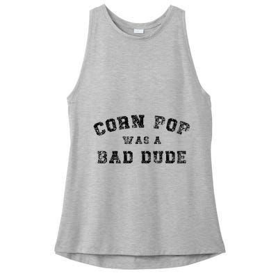 Corn Pop Was A Bad Dude Athletic Cornpop Meme Ladies PosiCharge Tri-Blend Wicking Tank