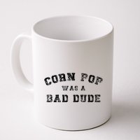 Corn Pop Was A Bad Dude Athletic Cornpop Meme Mug