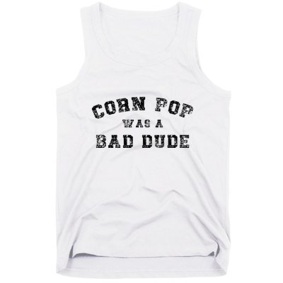 Corn Pop Was A Bad Dude Athletic Cornpop Meme Tank Top