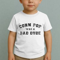 Corn Pop Was A Bad Dude Athletic Cornpop Meme Toddler T-Shirt