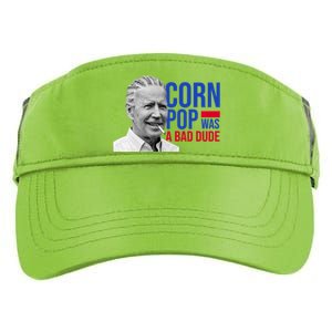 Corn Pop Was A Bad Dude Funny Joe Biden Adult Drive Performance Visor