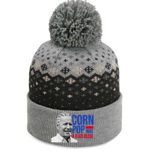 Corn Pop Was A Bad Dude Funny Joe Biden The Baniff Cuffed Pom Beanie