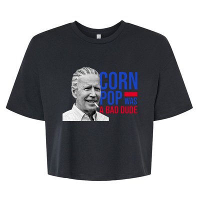 Corn Pop Was A Bad Dude Funny Joe Biden Bella+Canvas Jersey Crop Tee