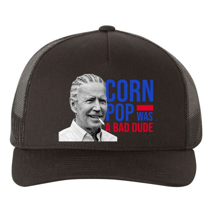 Corn Pop Was A Bad Dude Funny Joe Biden Yupoong Adult 5-Panel Trucker Hat