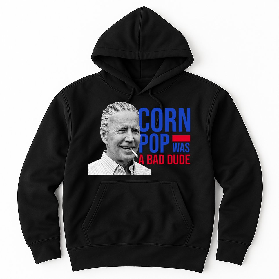 Corn Pop Was A Bad Dude Funny Joe Biden Hoodie
