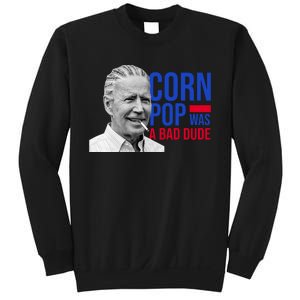 Corn Pop Was A Bad Dude Funny Joe Biden Sweatshirt