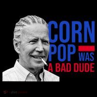 Corn Pop Was A Bad Dude Funny Joe Biden Tall T-Shirt