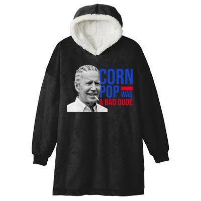 Corn Pop Was A Bad Dude Funny Joe Biden Hooded Wearable Blanket