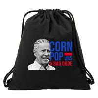 Corn Pop Was A Bad Dude Funny Joe Biden Drawstring Bag