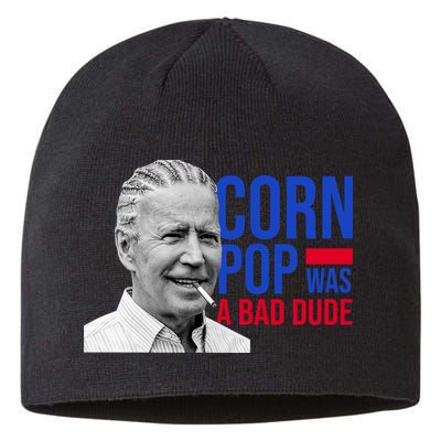 Corn Pop Was A Bad Dude Funny Joe Biden Sustainable Beanie