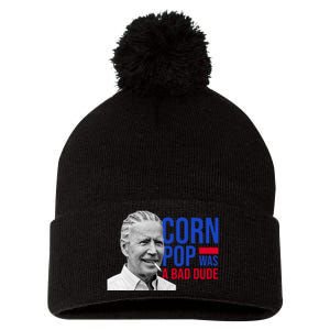 Corn Pop Was A Bad Dude Funny Joe Biden Pom Pom 12in Knit Beanie