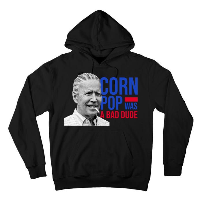 Corn Pop Was A Bad Dude Funny Joe Biden Tall Hoodie