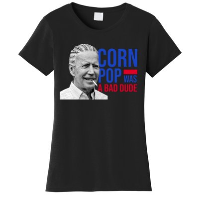 Corn Pop Was A Bad Dude Funny Joe Biden Women's T-Shirt