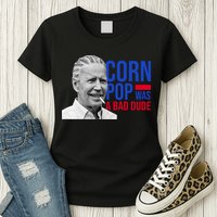 Corn Pop Was A Bad Dude Funny Joe Biden Womens T-Shirt