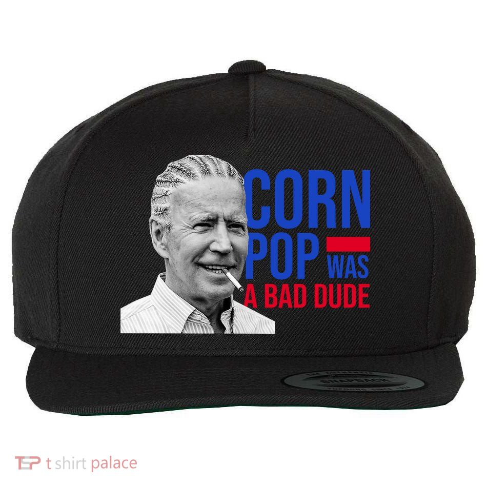 Corn Pop Was A Bad Dude Funny Joe Biden Wool Snapback Cap