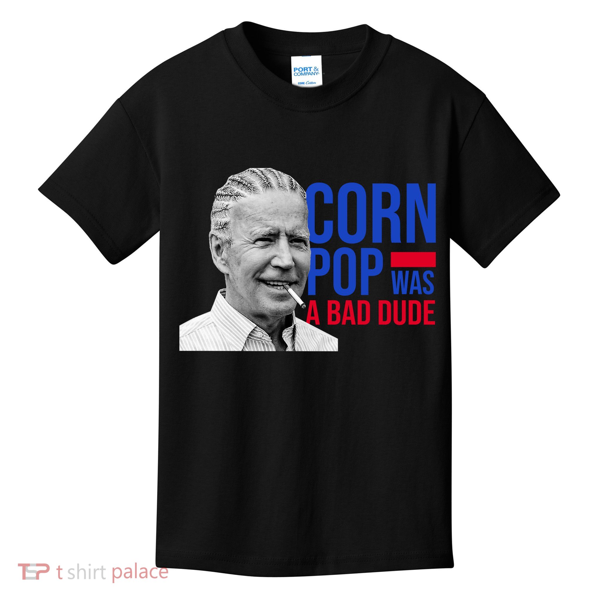 Corn Pop Was A Bad Dude Funny Joe Biden Kids T-Shirt