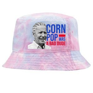 Corn Pop Was A Bad Dude Funny Joe Biden Tie-Dyed Bucket Hat