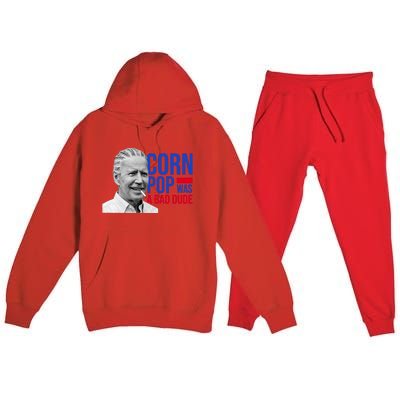 Corn Pop Was A Bad Dude Funny Joe Biden Premium Hooded Sweatsuit Set