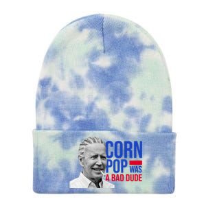 Corn Pop Was A Bad Dude Funny Joe Biden Tie Dye 12in Knit Beanie