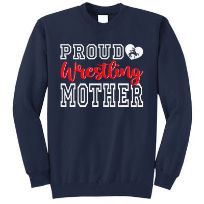 Cute Proud Wrestling Mother Mothers Day Christmas Tall Sweatshirt