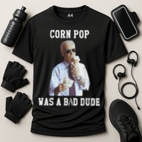 Corn Pop Was A Bad Dude Joe Biden Funny Political Meme Performance Shirt