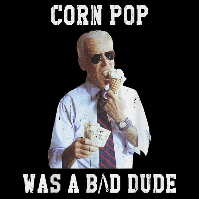 Corn Pop Was A Bad Dude Joe Biden Funny Political Meme Long Sleeve Shirt