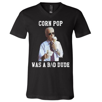 Corn Pop Was A Bad Dude Joe Biden Funny Political Meme V-Neck T-Shirt