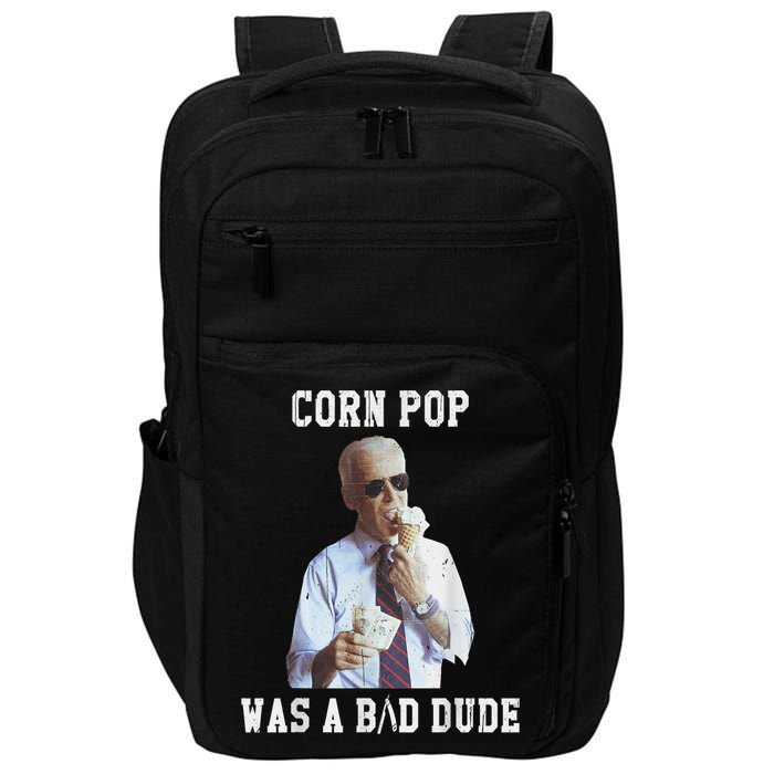 Corn Pop Was A Bad Dude Joe Biden Funny Political Meme Impact Tech Backpack