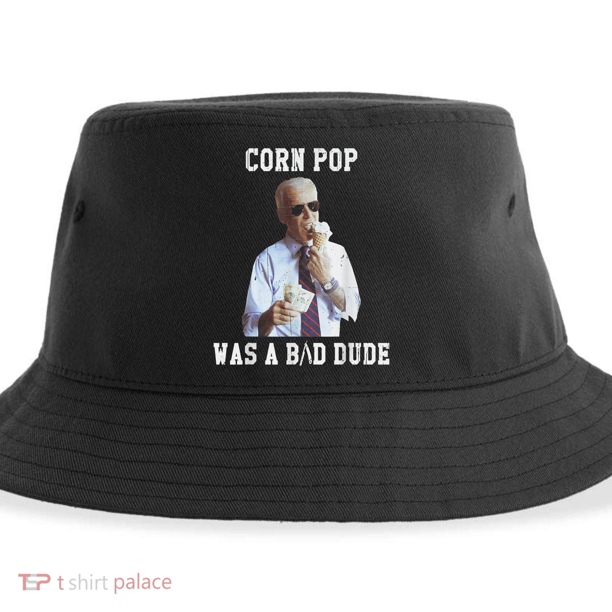 Corn Pop Was A Bad Dude Joe Biden Funny Political Meme Sustainable Bucket Hat
