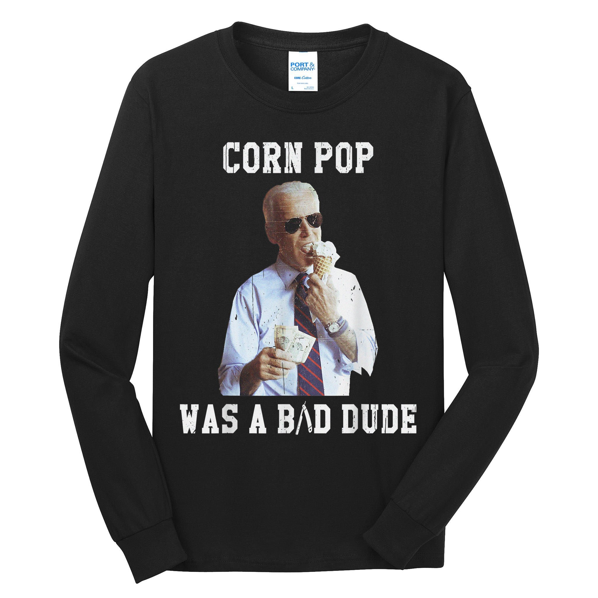 Corn Pop Was A Bad Dude Joe Biden Funny Political Meme Tall Long Sleeve T-Shirt