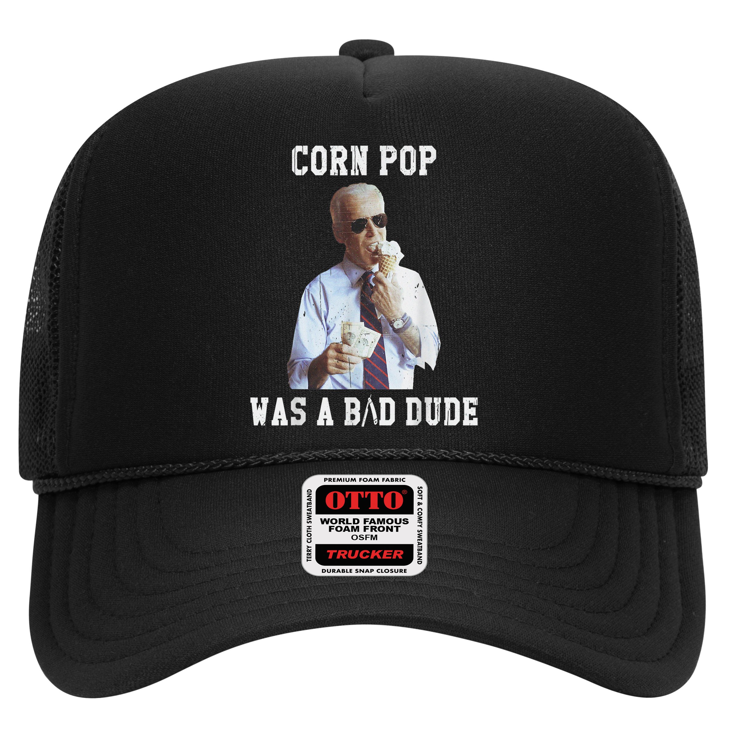 Corn Pop Was A Bad Dude Joe Biden Funny Political Meme Hat