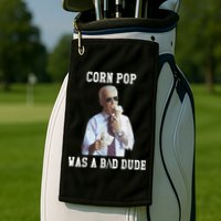 Corn Pop Was A Bad Dude Joe Biden Funny Political Meme Golf Towel