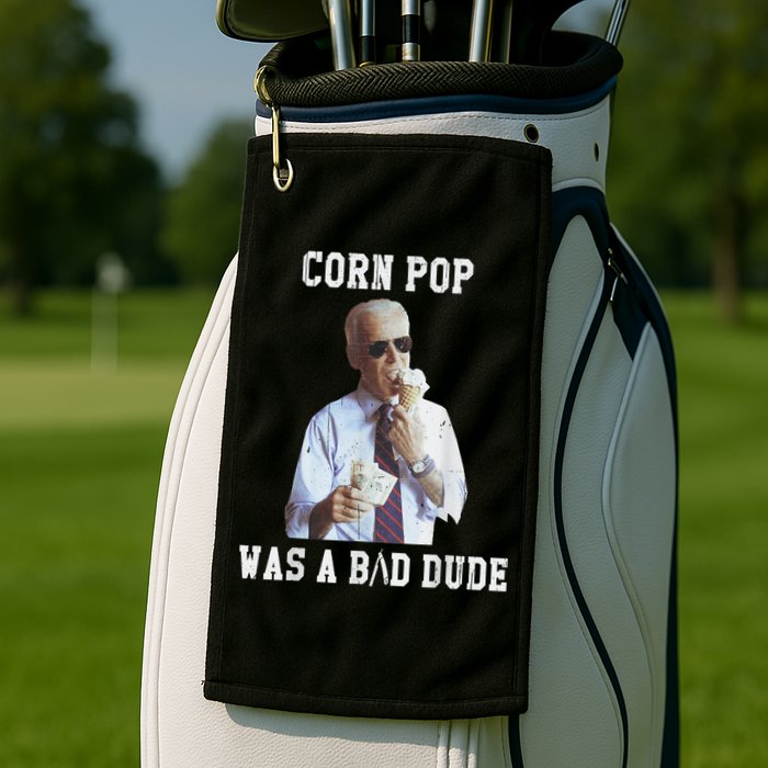 Corn Pop Was A Bad Dude Joe Biden Funny Political Meme Golf Towel