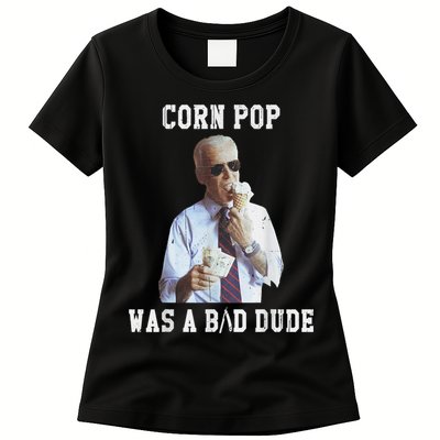 Corn Pop Was A Bad Dude Joe Biden Funny Political Meme Womens T-Shirt