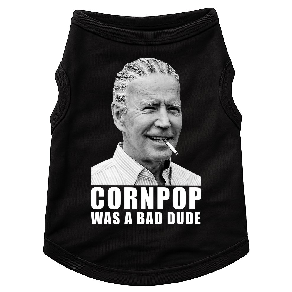 Corn Pop Was A Bade Due Funny Joe Biden Vintage Doggie Tank