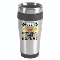 Coffee Pickleball Wine Repeat 16oz Travel Tumbler