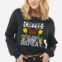 Coffee Pickleball Wine Repeat Cropped Pullover Crew