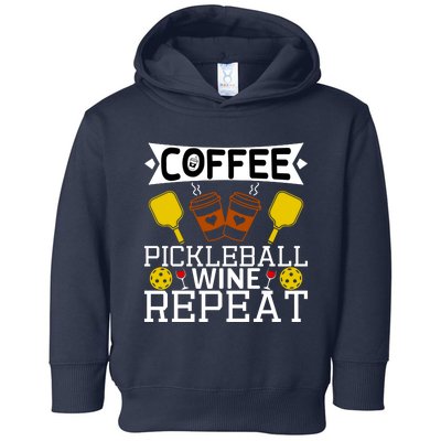 Coffee Pickleball Wine Repeat Toddler Hoodie