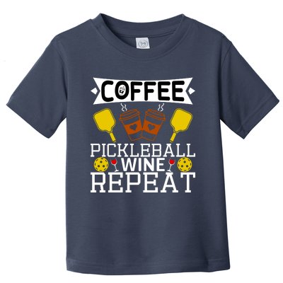 Coffee Pickleball Wine Repeat Toddler T-Shirt