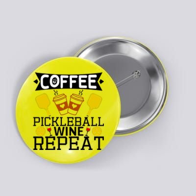 Coffee Pickleball Wine Repeat Button