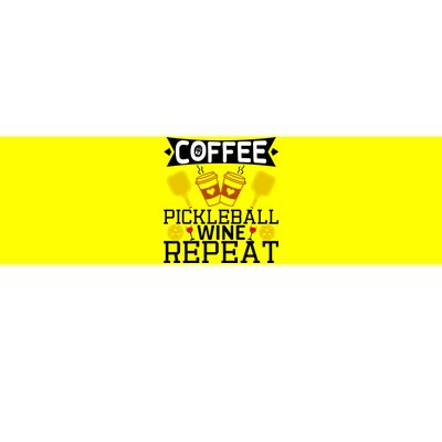 Coffee Pickleball Wine Repeat Bumper Sticker