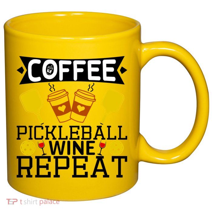Coffee Pickleball Wine Repeat 11oz C Handle Ceramic Mug