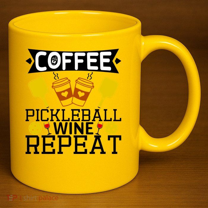 Coffee Pickleball Wine Repeat 11oz C Handle Ceramic Mug
