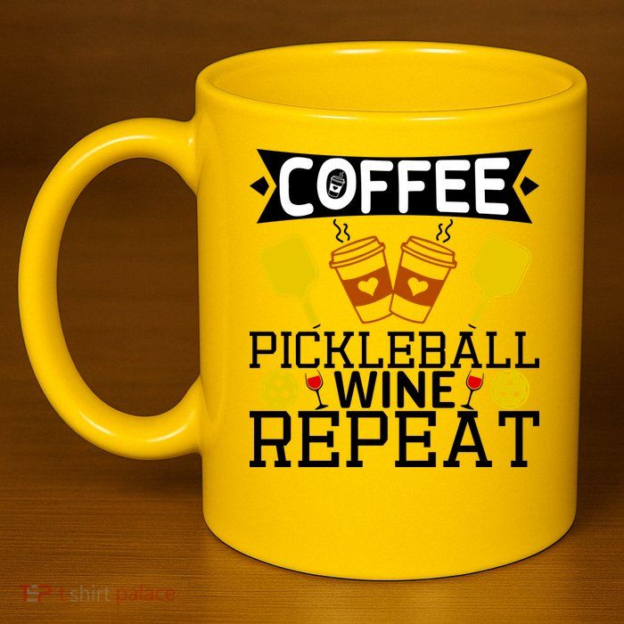 Coffee Pickleball Wine Repeat 11oz C Handle Ceramic Mug