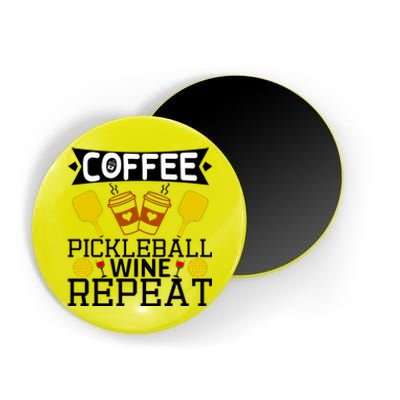 Coffee Pickleball Wine Repeat Magnet