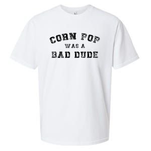 Corn Pop Was A Bad Dude Athletic Cornpop Meme Sueded Cloud Jersey T-Shirt